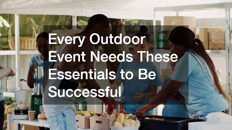 Every Outdoor Event Needs These Essentials to Be Successful